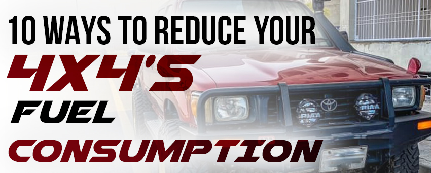 10 ways to reduce your 4x4’s fuel consumption